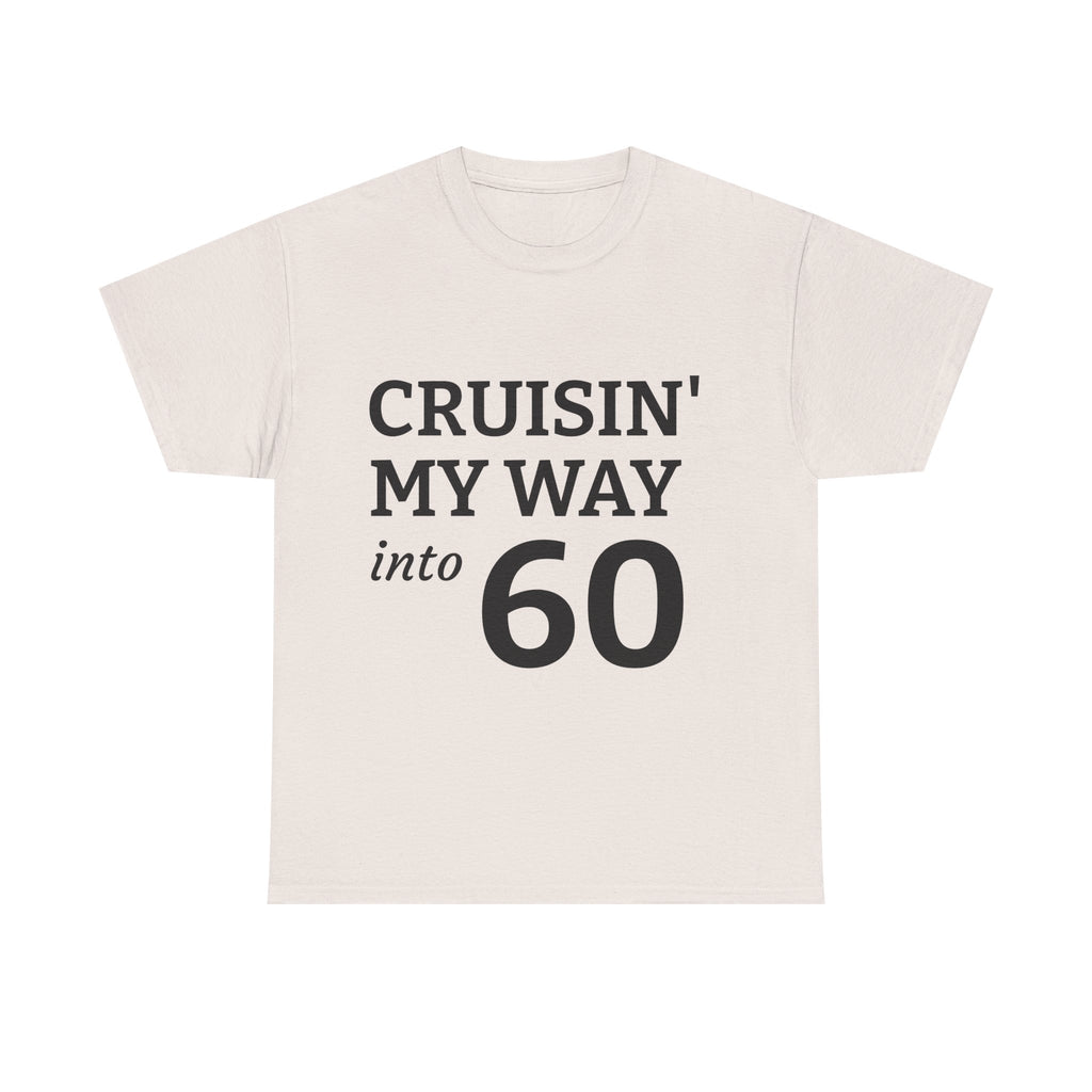 Cruisin' My Way into 60 T-Shirt