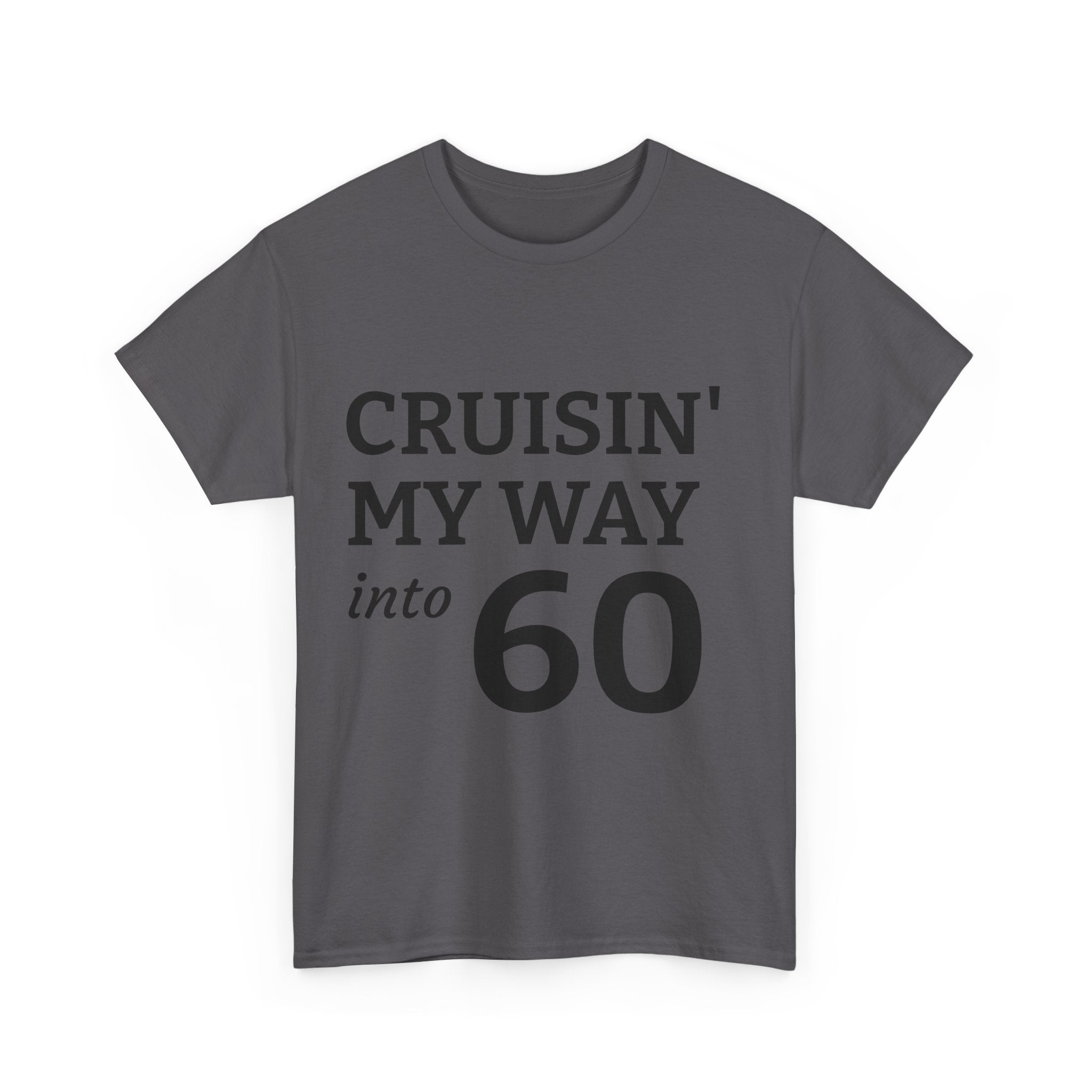 Cruisin' My Way into 60 T-Shirt