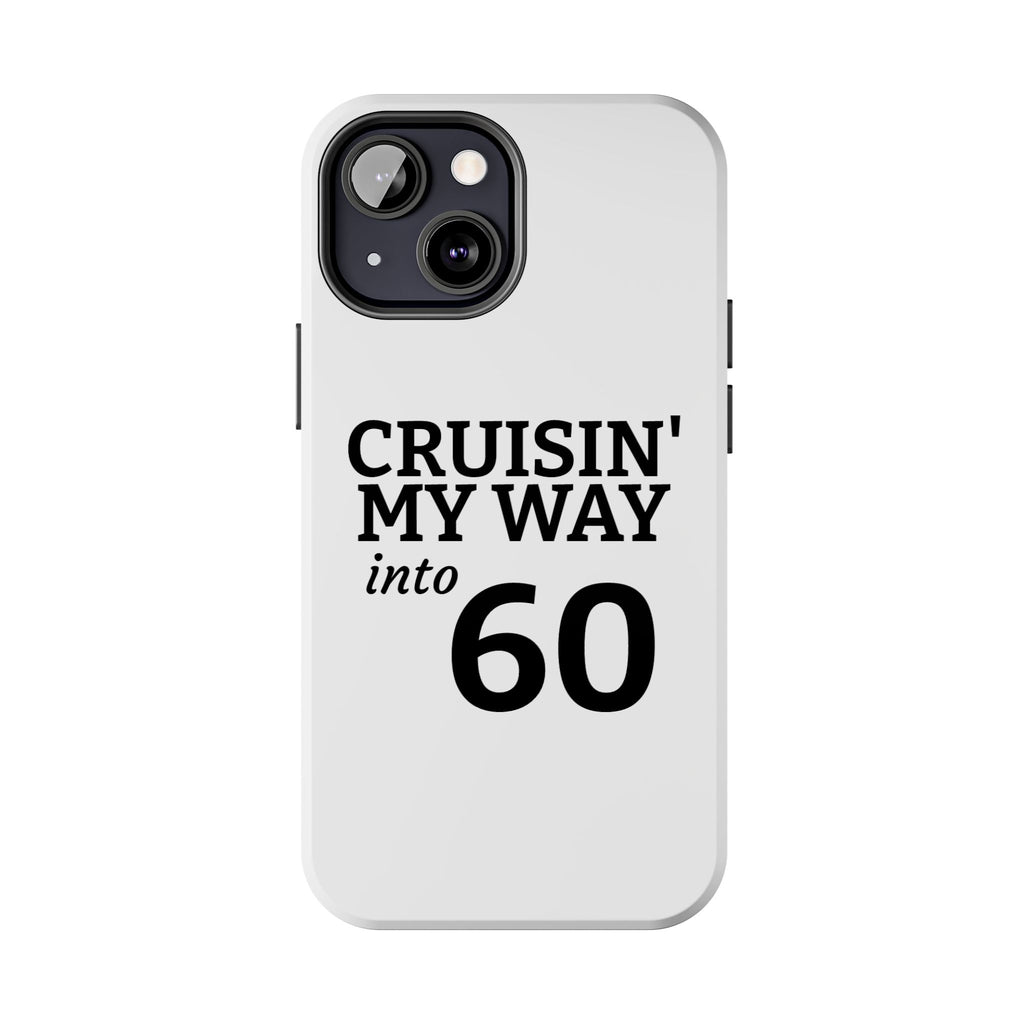 Cruisin' My Way into 60 Tough Phone Case — 60th Birthday Retro Celebration