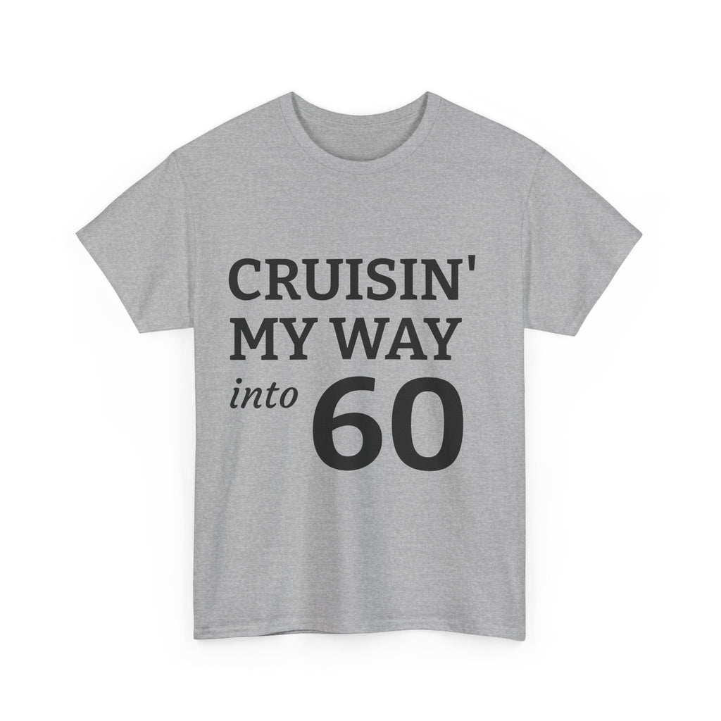 Cruisin' My Way into 60 T-Shirt