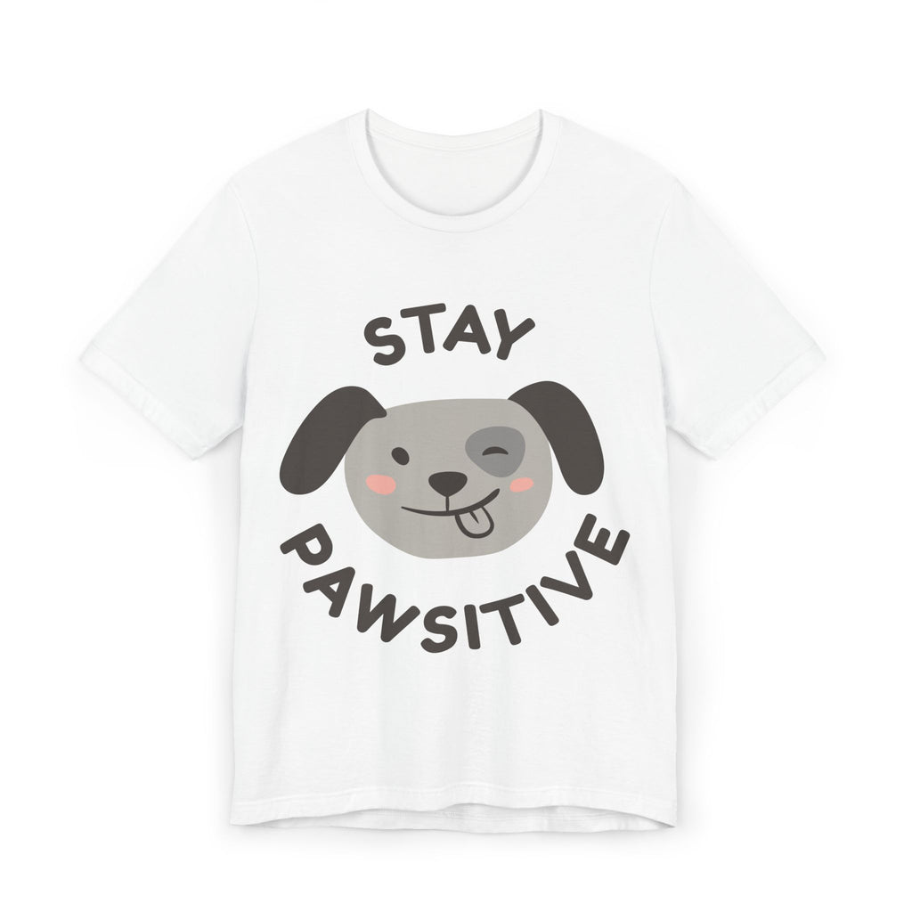 Stay Pawsitive Dog T-Shirt