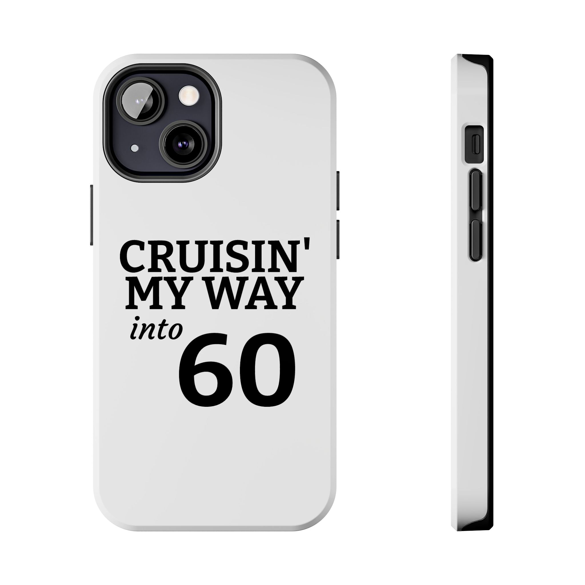 Cruisin' My Way into 60 Tough Phone Case — 60th Birthday Retro Celebration